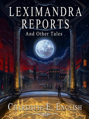 cover image of Leximandra Reports, and other tales